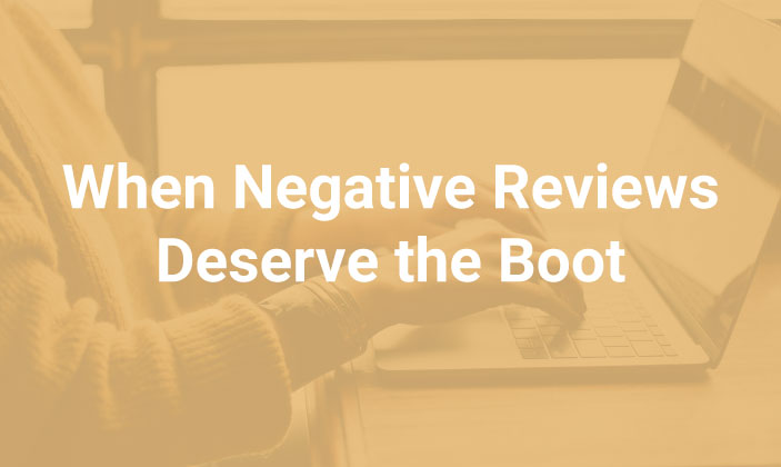 When negative reviews deserve the boot